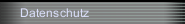 Datenschutz